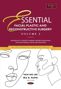 Cover image: Essential Facial Plastic and Reconstructive Surgery. Volume 2: Rhinoplasty, Cosmetic Surgery, Gender Affirmation and Non-Surgical Facial Rejuvenation 9798891138179