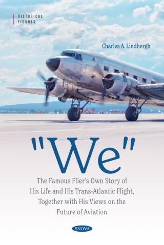Cover image: "We" The Famous Flier’s Own Story of His Life and His Trans-Atlantic Flight, Together with His Views on the Future of Aviation 9798891138100