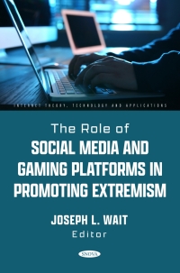 Cover image: The Role of Social Media and Gaming Platforms in Promoting Extremism 9798891138926