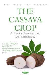 Cover image: The Cassava Crop: Cultivation, Potential Uses, and Food Security 9798891138445