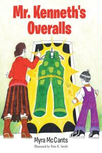 Cover image: Mr. Kenneth's Overalls 9798891301511