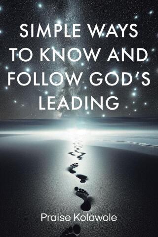Cover image: Simple Ways to Know and Follow God's Leading 9798891303201