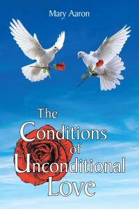 Cover image: The Conditions of Unconditional Love 9798891304482