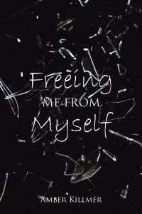 Cover image: Freeing Me from Myself 9798891304567