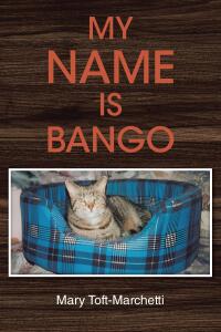 Cover image: My Name is Bango 9798891307735