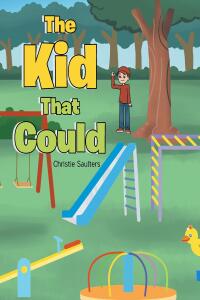 Cover image: The Kid That Could 9798891308091