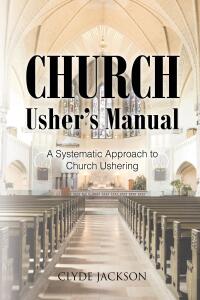 Imagen de portada: Church Usher's Manual 9798891308374