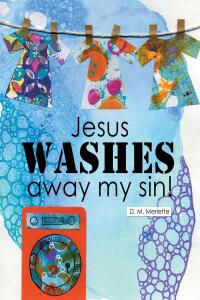 Imagen de portada: Jesus WASHES away my sin! 9798891308534