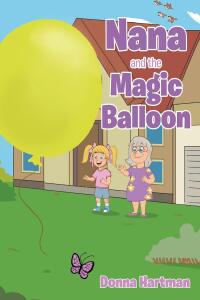 Cover image: Nana and the Magic Balloon 9798891309258