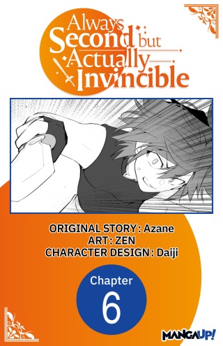 Cover image: Always Second but Actually Invincible #006