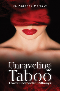 Cover image: Unraveling Taboo: Love's Unexpected Pathways 9798891555211