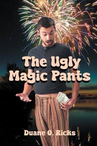 Imagen de portada: The Ugly Magic Pants 9798891570764