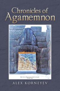 Cover image: Chronicles of Agamemnon 9798891570924