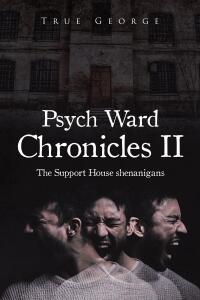 Cover image: Psych Ward Chronicles II 9798891572836