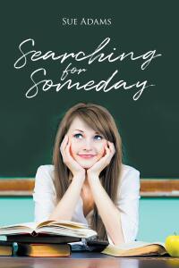 Cover image: Searching for Someday 9798891573819