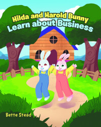 Imagen de portada: Hilda and Harold Bunny Learn about Business 9798891575356