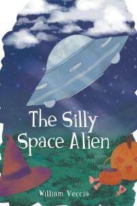 Omslagafbeelding: The Silly Space Alien 9798891578432