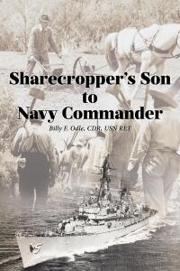 Cover image: Sharecropper's Son to Navy Commander 9798891578074