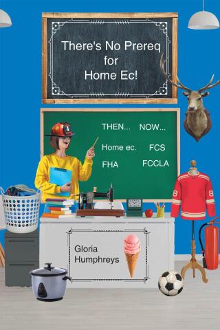 Cover image: There's No Prereq for Home Ec! 9798891579767