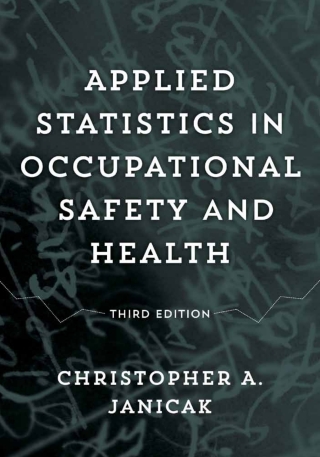 Imagen de portada: Applied Statistics in Occupational Safety and Health 3rd edition 9781598888881
