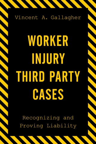 Cover image: Worker Injury Third Party Cases 1st edition 9781598889086