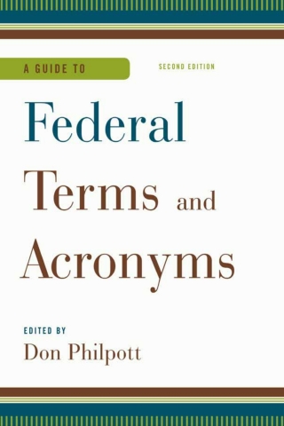 Immagine di copertina: A Guide to Federal Terms and Acronyms 2nd edition 9781598889291