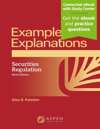 Cover image: Examples & Explanations: Securities Regulation 9th edition 9798892072861