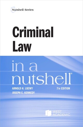 Cover image: Loewy and Kennedy's Criminal Law in a Nutshell 7th edition 9781685610654