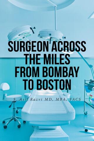 Cover image: Surgeon Across the Miles from Bombay to Boston 9798892210812