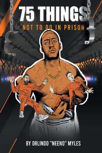 Cover image: 75 Things NOT to Do in Prison 9798892211659