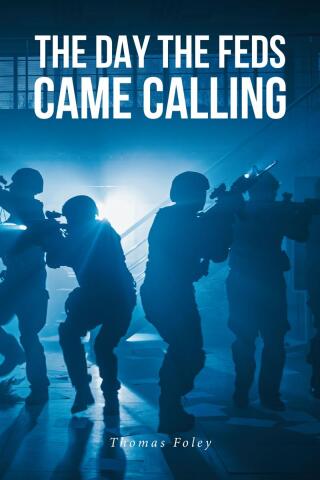 Cover image: The Day the Feds Came Calling 9798892211871