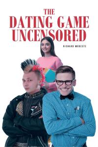 Cover image: The Dating Game Uncensored 9798892212359