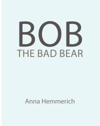 Cover image: Bob the Bad Bear 9798892213912