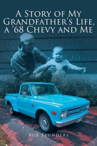 Cover image: A Story of My Grandfather's Life, a '68 Chevy and Me 9798892214353