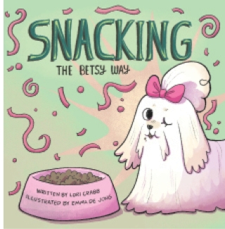 Cover image: Snacking The Betsy Way 9798892216722