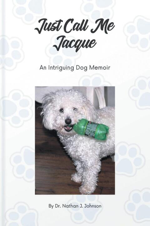 Just Call Me Jacque: An Intriguing Dog Memoir - FULL INSTANT DOWNLOAD | PDF DOCX EPUB