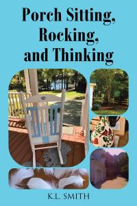 Cover image: Porch Sitting, Rocking, and Thinking 9798892431293