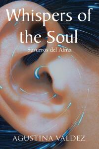 Cover image: Whispers of the Soul: Susurros del Alma 9798892431743