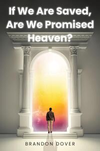 Cover image: If We Are Saved, Are We Promised Heaven? 9798892432337