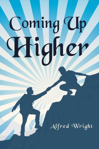 Cover image: Coming Up Higher 9798892432467