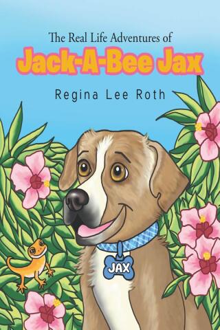 صورة الغلاف: The Real Life Adventures of Jack-A-Bee Jax 9798896375807