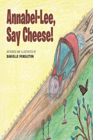Cover image: Annabel-Lee, Say Cheese! 9798894284415