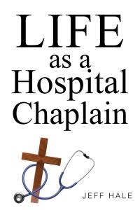 Imagen de portada: Life as a Hospital Chaplain 9798892433037