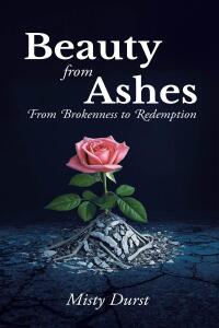 Cover image: Beauty from Ashes 9798892433310