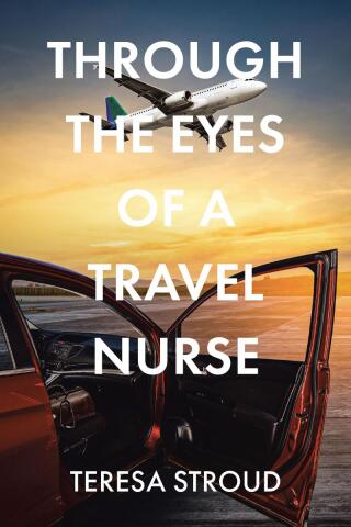 Imagen de portada: Through the Eyes of a Travel Nurse 9798892433532