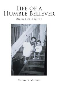 Cover image: Life of a Humble Believer 9798892433594