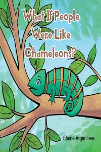 Cover image: What If People Were Like Chameleons? 9798892434447