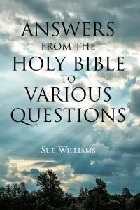 Cover image: Answers From the Holy Bible to Various Questions 9798892434607