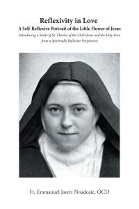 Cover image: Reflexivity in Love A Self-Reflexive Portrait of the Little Flower of Jesus 9798892436236