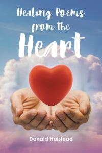 Cover image: Healing Poems from the Heart 9798892438001